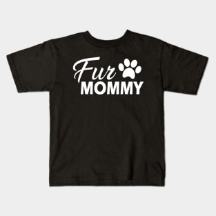 Fur Mommy Kids T-Shirt